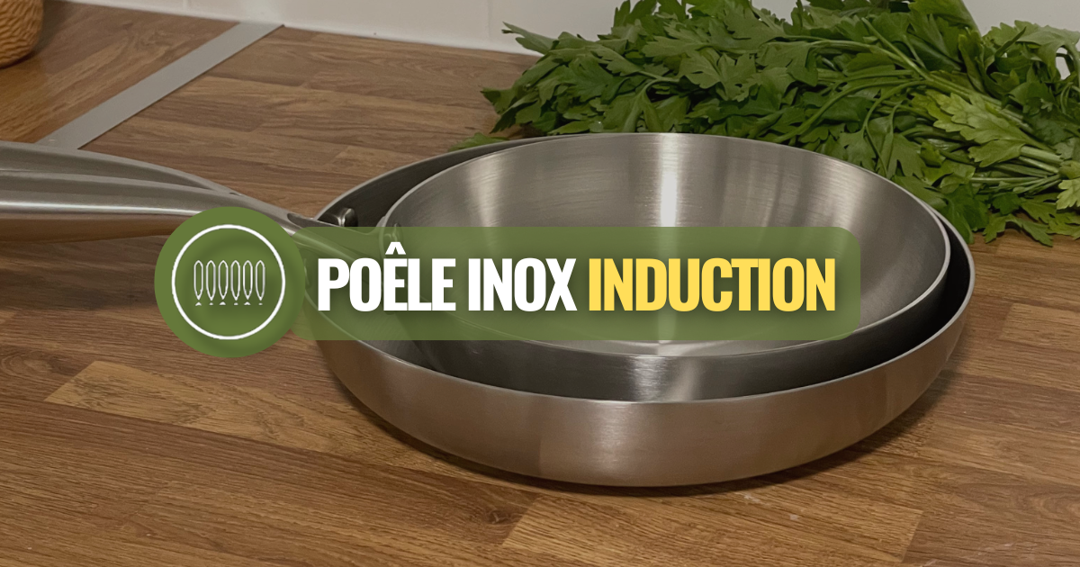 Poêle inox induction : Quels critères avant d’acheter ?