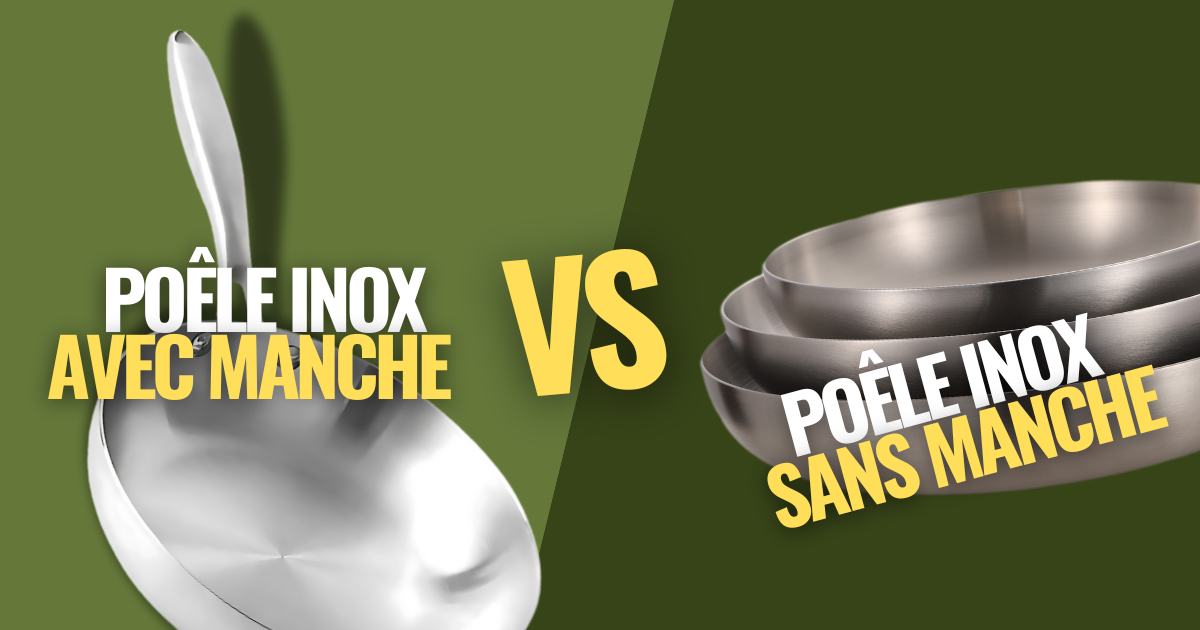 Poêle inox avec ou sans manche : comparatif complet