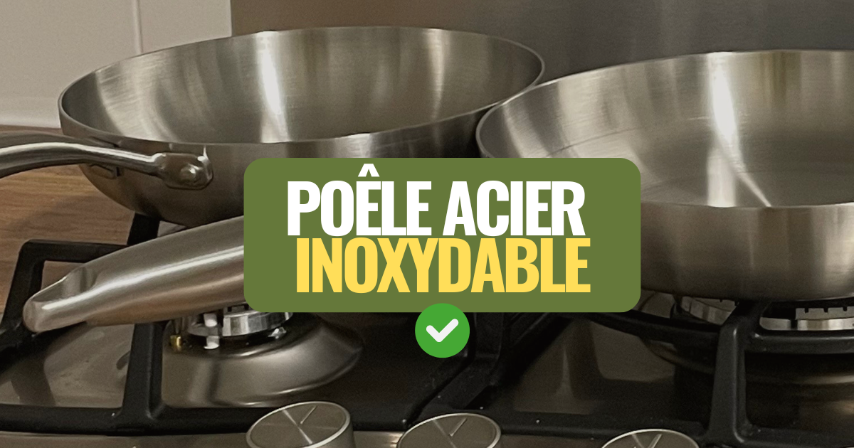 Poêle en acier inoxydable : Pourquoi la choisir maintenant ?